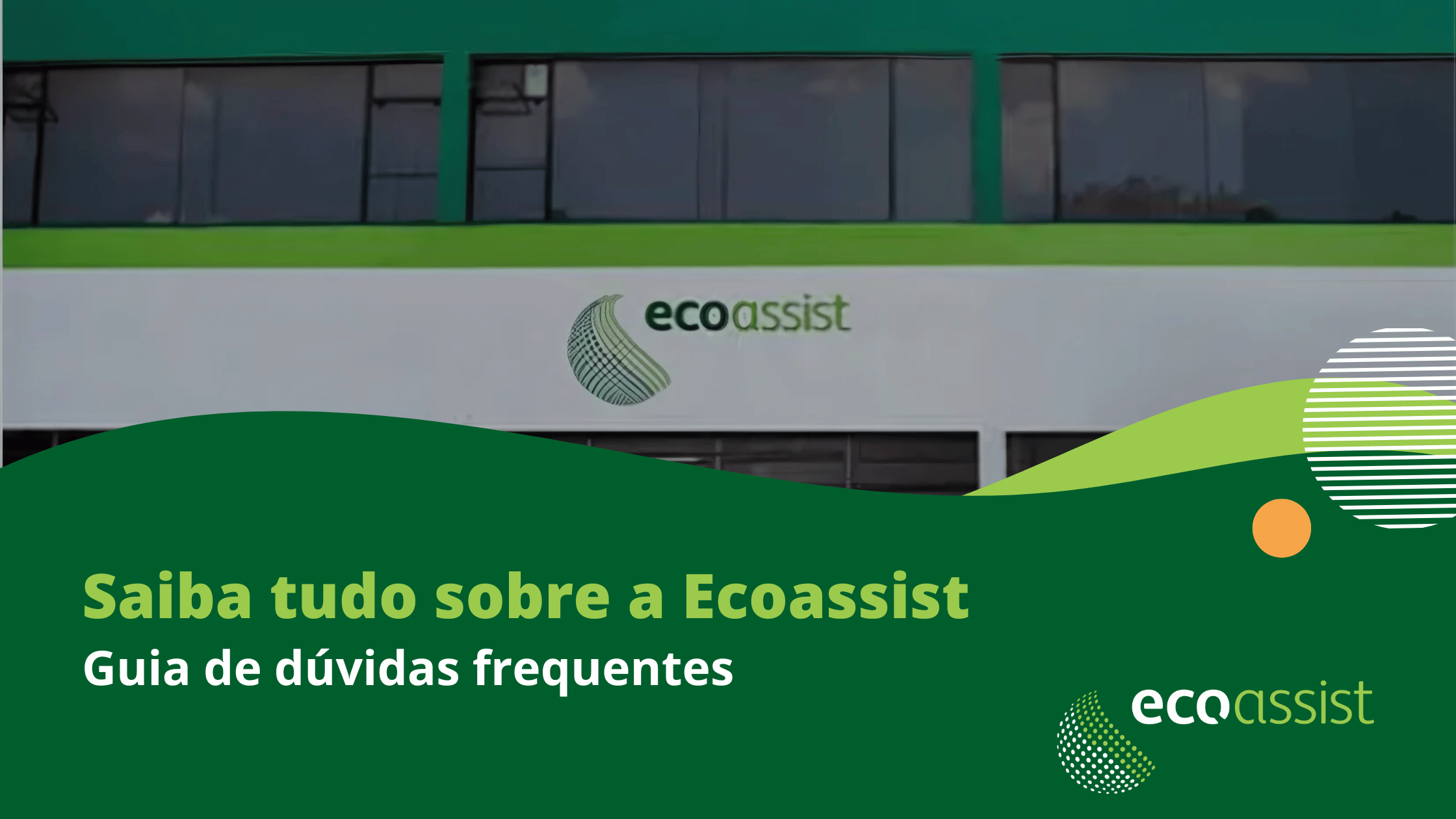 Saiba tudo sobre a Ecoassist