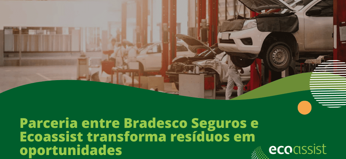 PArceria entre Bradesco Seguros e Ecoassist transforma resíduos em oportunidades